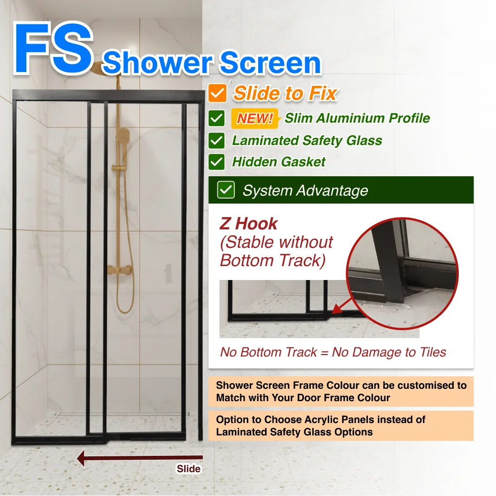 FS Shower Screen, Slide to Fix System with Laminated Safety Clear Glass Black FS Shower Screen, Slide to Fix System with Laminated Safety Clear Glass and System Advantage